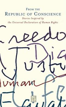 Hardcover From the Republic of Conscience: Stories Inspired by the Universal Declaration of Human Rights Book