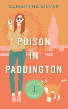 Poison in Paddington - Book #1 of the Cassie Coburn Mystery