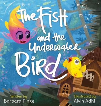 Hardcover The Fish and the Underwater Bird Book