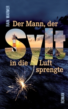 Paperback Der Mann, der Sylt in die Luft sprengte [German] Book