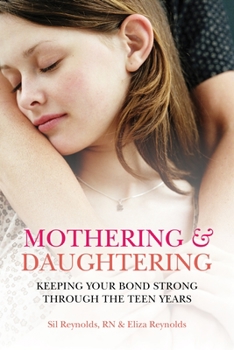 Paperback Mothering and Daughtering: Keeping Your Bond Strong Through the Teen Years Book