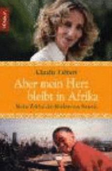 Paperback Aber mein Herz bleibt in Afrika [German] Book