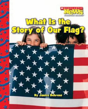 Paperback What Is the Story of Our Flag? (Scholastic News Nonfiction Readers: American Symbols) Book