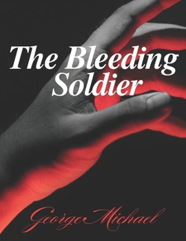 Paperback The Bleeding Soldier Book