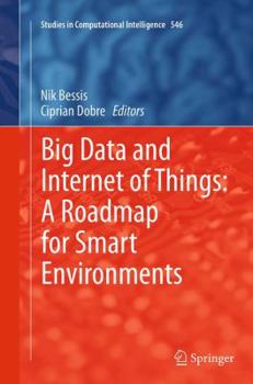 Paperback Big Data and Internet of Things: A Roadmap for Smart Environments Book