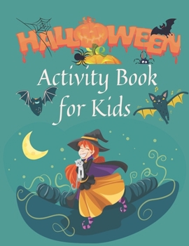 Paperback Halloween Activity Book for Kids: Over 70 Activity & Coloring Pages & Mazes & Sudokus - Age 6 -12 Book