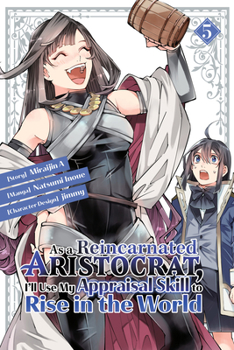 Paperback As a Reincarnated Aristocrat, I'll Use My Appraisal Skill to Rise in the World 5 (Manga) Book