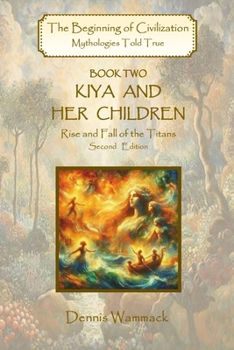 Kiya and Her Children: Rise and Fall of the Titans, Second Edition