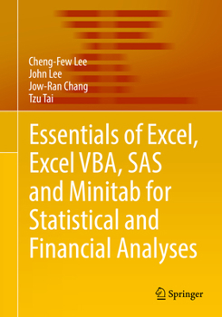 Paperback Essentials of Excel, Excel Vba, SAS and Minitab for Statistical and Financial Analyses Book