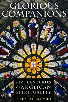 Paperback Glorious Companions: Five Centuries of Anglican Spirituality Book