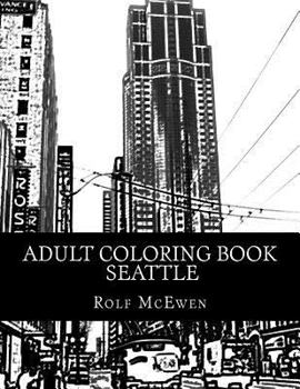 Adult Coloring Book: Seattle