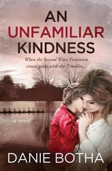 Paperback An Unfamiliar Kindness Book