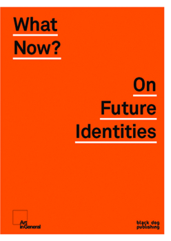 Paperback What Now?: On Future Identities Book