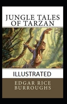 Paperback Jungle Tales Of Tarzan Illustrated Book