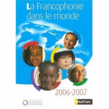 Paperback Francophonie Dans le Monde, 2006-2007 [French] Book