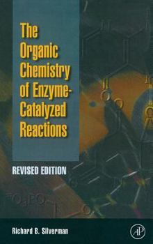 Hardcover Organic Chemistry of Enzyme-Catalyzed Reactions, Revised Edition Book