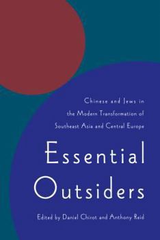 Paperback Essential Outsiders: Chinese and Jews in the Modern Transformation of Southeast Asia and Central Europe Book