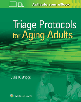 Spiral-bound Triage Protocols for Aging Adults Book