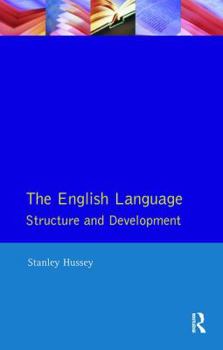 Hardcover The English Language: Structure and Development Book