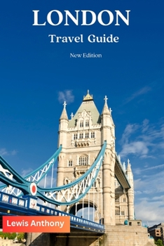 London Travel Guide: The Best of London
