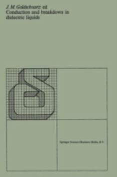 Hardcover Conduction and Breakdown in Dielectric Liquids: Proceedings of the 5th International Conference Organized by the Department of Applied Physics of the Book
