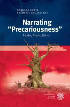 Hardcover Narrating 'precariousness': Modes, Media, Ethics Book