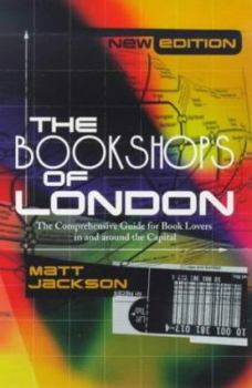 Paperback The Bookshops of London: The Comprehensive Guide for Book Lovers in and Around the Capital Book