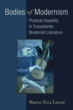 Paperback Bodies of Modernism: Physical Disability in Transatlantic Modernist Literature Book
