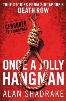 Paperback Once a Jolly Hangman: Singapore Justice in the Dock Book