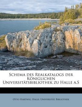 Paperback Schema Des Realkatalogs Der Koniglichen Universitatsbibliothek Zu Halle A.S [German] Book