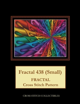 Paperback Fractal 438 (Small): Fractal Cross Stitch Pattern Book