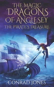 Paperback The Magic Dragons of Anglesey: The Pirate's Treasure Book