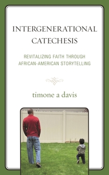 Paperback Intergenerational Catechesis: Revitalizing Faith Through African-American Storytelling Book