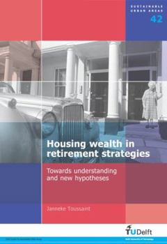 Hardcover Housing Wealth in Retirement Strategies: Towards Understanding and New Hypotheses Book