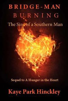 Paperback Bridge-Man Burning: The Sins of a Southern Man Book
