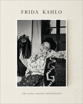 Hardcover Frida Kahlo: The Gisèle Freund Photographs Book