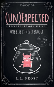 Paperback (un)Expected: Succubus Reborn Serial Book