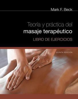 Paperback Spanish Translated Workbook for Beck's Theory & Practice of Therapeutic Massage5th Book
