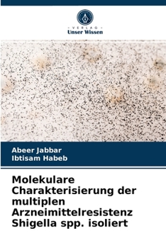 Paperback Molekulare Charakterisierung der multiplen Arzneimittelresistenz Shigella spp. isoliert [German] Book