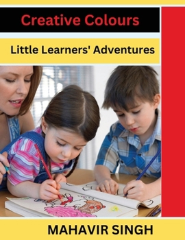Paperback Creative Colours: Little Learners' Adventures Book