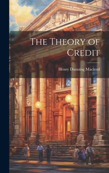 Hardcover The Theory of Credit Book