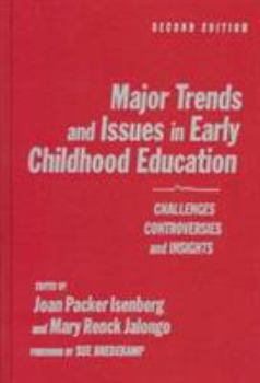 Hardcover Major Trends and Issues in Early Childhood Education: Challenges, Controversies, and Insights Book