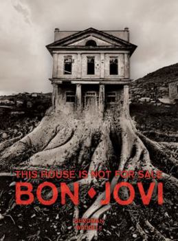Hardcover Bon Jovi: This House Is Not for Sale Book