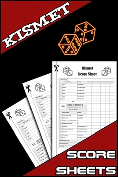 Kismet Score Sheets : 100 Kismet Dice Game Score Sheets, Kizmet Score Pads, Kismet Scoring Notebook