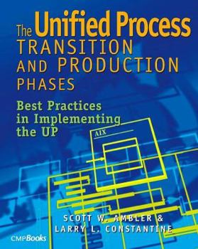 Paperback The Unified Process Transition and Production Phases: Best Practices in Implementing the UP Book