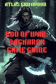 Paperback God of War: RAGNAROK GAME GUIDE: Essential Guide for New Players - Master Difficulty & Unlock Hidden Content Book