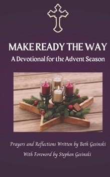 Paperback Make Ready the Way: A Devotional for the Advent Season Book