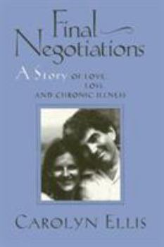 Paperback Final Negotiations: A Story of Love, and Chronic Illness Book