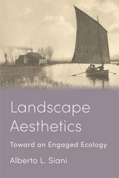 Hardcover Landscape Aesthetics: Toward an Engaged Ecology Book