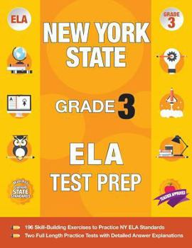 Paperback New York State Grade 3 Ela Test Prep: New York 3rd Grade Ela Test Prep Workbook with 2 NY State Tests for Grade 3 Book